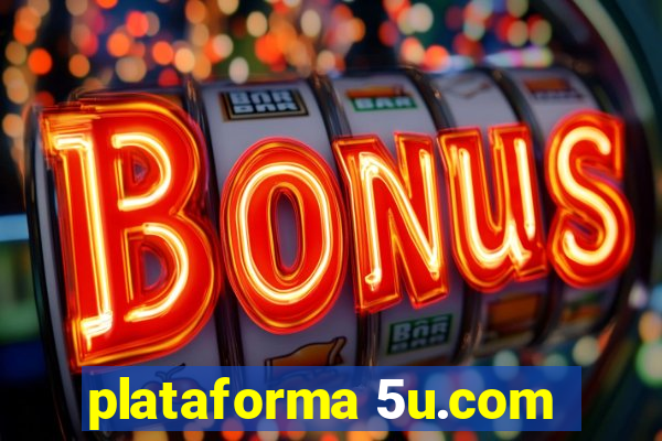 plataforma 5u.com